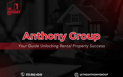 Anthony Group: Your Guide Unlocking Rental Property Success